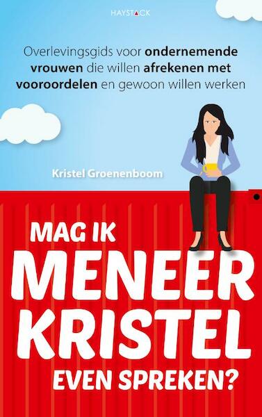 Mag ik meneer Kristel even spreken? - Kristel Groenenboom (ISBN 9789461262417)