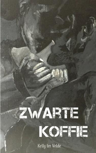 Zwarte koffie - Kelly ter Velde (ISBN 9789402165401)