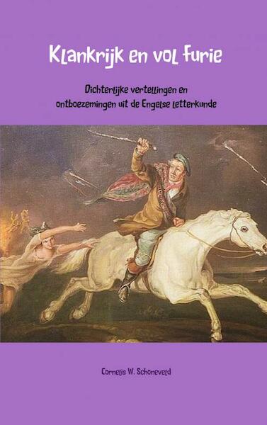 Klankrijk en vol furie - Cornelis W. Schoneveld (ISBN 9789402166071)