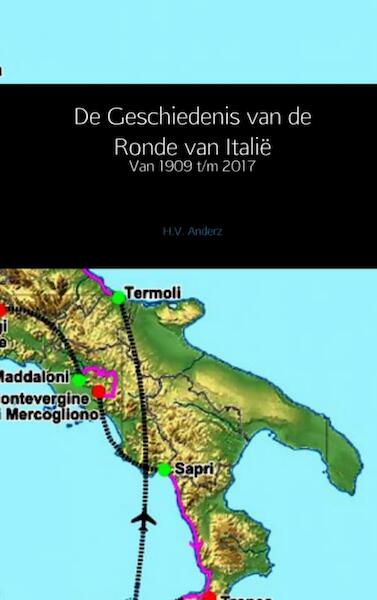 De Geschiedenis van de Ronde van Italië - H.V. Anderz (ISBN 9789402166187)
