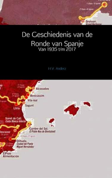 De Geschiedenis van de Ronde van Spanje - H.V. Anderz (ISBN 9789402167283)