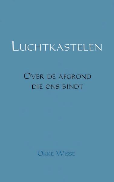 Luchtkastelen - Okke Wisse (ISBN 9789402167511)