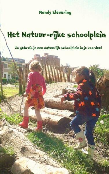 Het Natuur-rijke schoolplein - Mandy Klevering (ISBN 9789402164060)