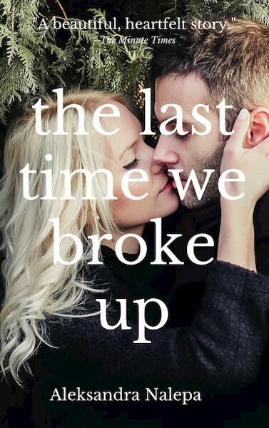The last time we broke up - Aleksandra Nalepa (ISBN 9789402167962)