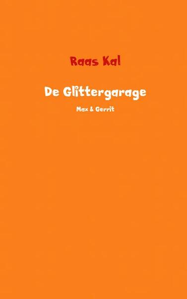 De Glittergarage - Raas Kal (ISBN 9789402173406)