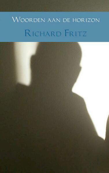 Woorden aan de horizon - Richard Fritz (ISBN 9789402170405)