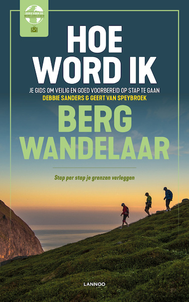 Hoe word ik bergwandelaar? - Debbie Sanders, Geert Van Speybroeck (ISBN 9789401453202)
