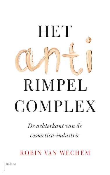 Het antirimpelcomplex - Robin van Wechem (ISBN 9789460038082)