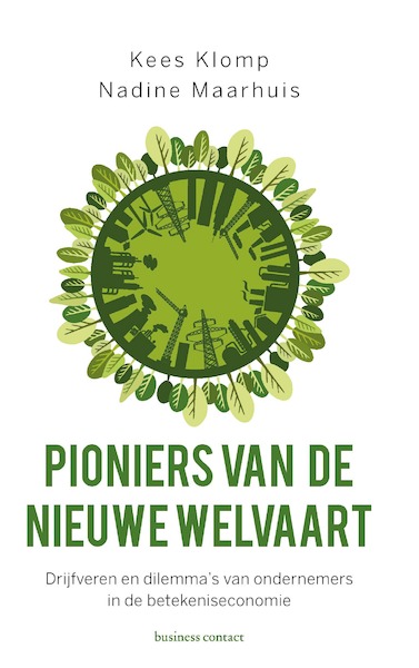 Pioniers van de nieuwe welvaart - Kees Klomp, Nadine Maarhuis (ISBN 9789047011668)