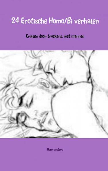 24 Erotische Homo/Bi verhalen - Henk soeters (ISBN 9789463675987)