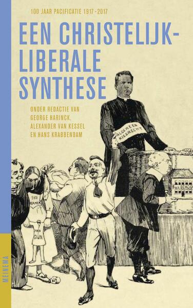 Een christelijk-liberale synthese - George Harinck, Alexander van Kessel, Hans Krabbendam (ISBN 9789021170664)