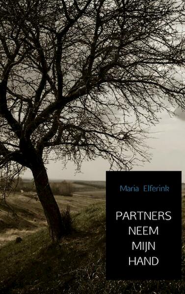 Partners neem mijn hand - Maria Elferink (ISBN 9789402177657)