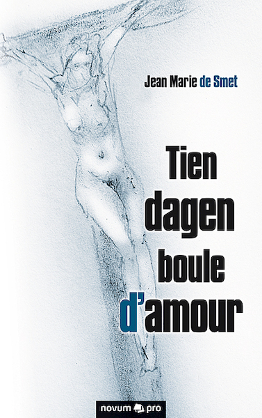 Tien dagen boule d'amour - Jean Marie de Smet (ISBN 9783990642351)