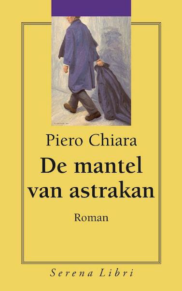 De mantel van astrakan - Piero Chiara (ISBN 9789076270487)