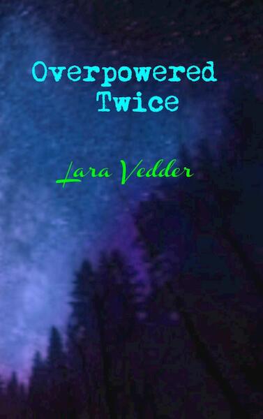 Overpowered Twice - Lara Vedder (ISBN 9789402179194)