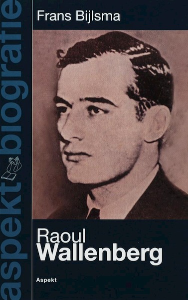 Raoul Wallenberg - F. Bijlsma (ISBN 9789059113428)
