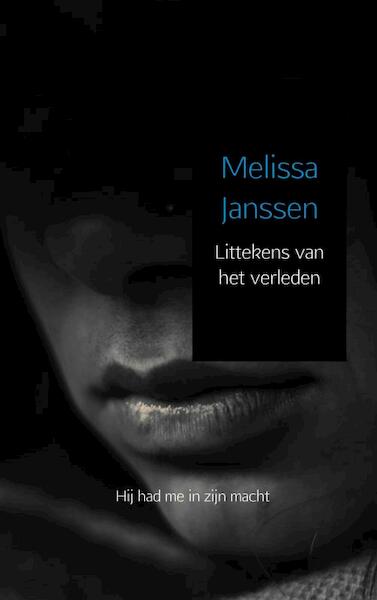 Littekens van het verleden - Melissa Janssen (ISBN 9789463672689)