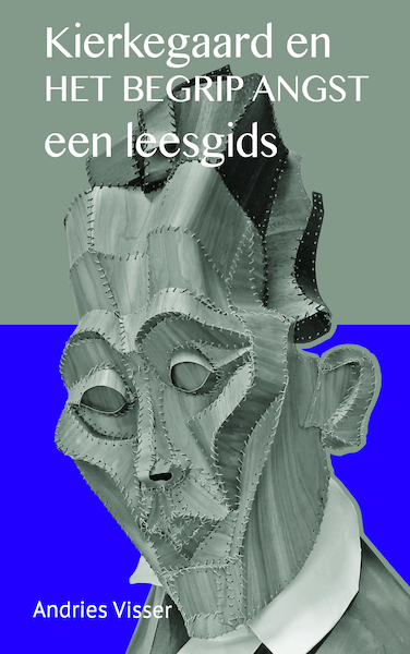 Kierkegaard en Het begrip angst - Andries Visser (ISBN 9789463690065)