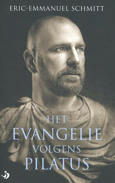 Het evangelie volgens Pilatus - Eric-Emmanuel Schmitt (ISBN 9789460050435)