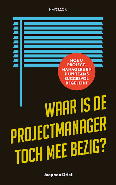 Waar is de projectmanager toch mee bezig? - Jaap van Driel (ISBN 9789461263261)