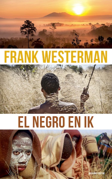 El Negro en ik - Frank Westerman (ISBN 9789021417271)