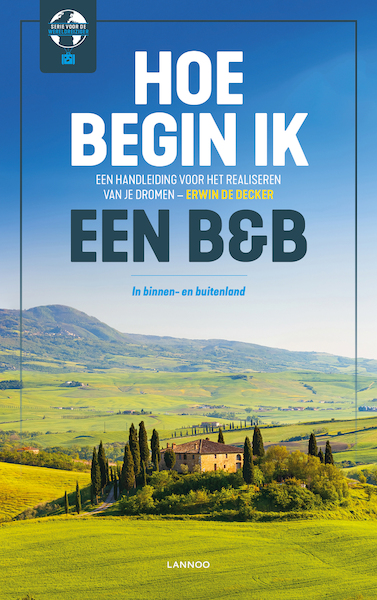 Hoe begin ik een B&B? - Erwin De Decker (ISBN 9789401457989)
