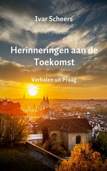 Herinneringen aan de Toekomst - Ivar Scheers (ISBN 9789402186840)