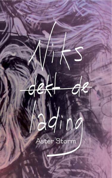 Niks dekt de lading - Aster Storm (ISBN 9789082947106)