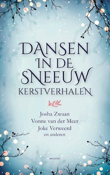 Dansen in de sneeuw - Josha Zwaan, Vonne van der Meer, Joke Verweerd (ISBN 9789023959199)