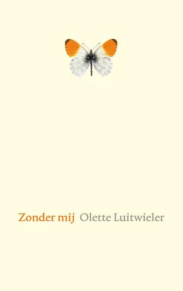 Zonder mij - Olette Luitwieler (ISBN 9789077944172)