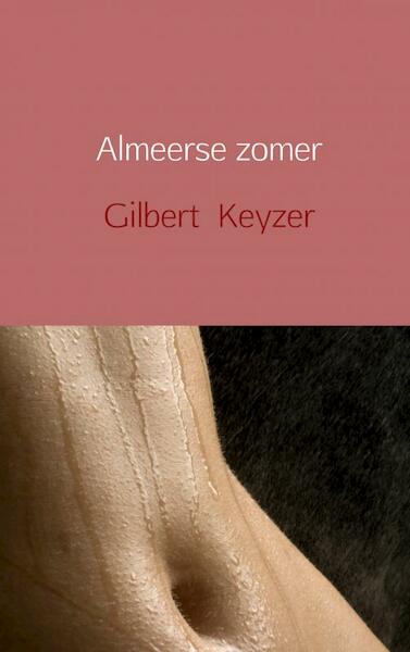 Almeerse zomer - Gilbert Keyzer (ISBN 9789402196948)