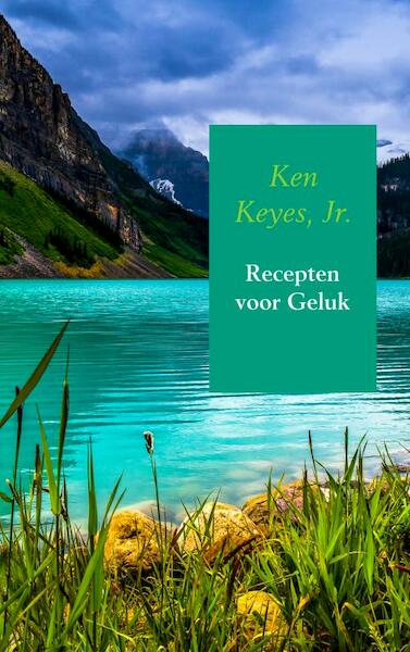 Recepten voor Geluk - Ken Jr. Keyes (ISBN 9789463865982)