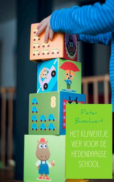 HET KLAVERTJE VIER VOOR DE HEDENDAAGSE SCHOOL - Pieter Busschaert (ISBN 9789402189490)