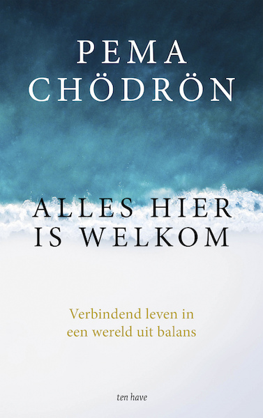 Alles hier is welkom - Pema Chödrön (ISBN 9789025907686)