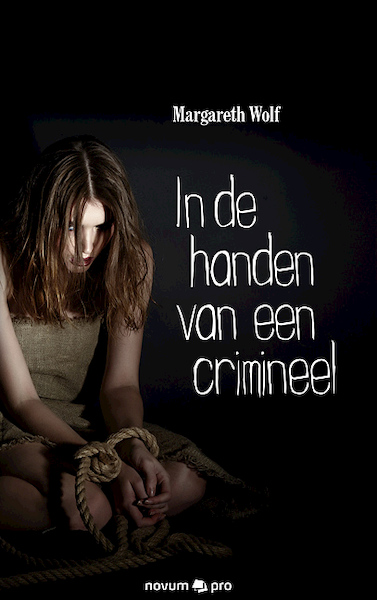 In de handen van een crimineel - Margareth Wolf (ISBN 9783990645468)