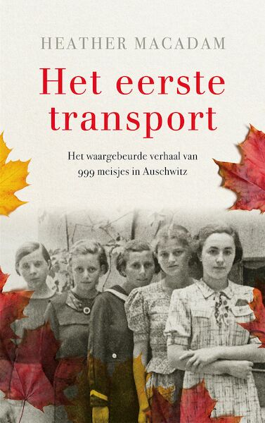 Het eerste transport - Heather Macadam (ISBN 9789023959113)