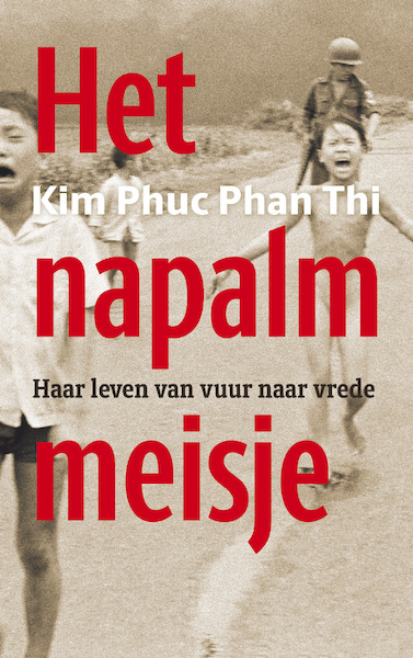 Het napalmmeisje (Midprice) - Kim Phuc Phan Thi (ISBN 9789043533478)