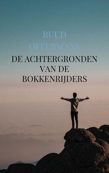 De achtergronden van de Bokkenrijders - Ruud Offermans (ISBN 9789463987738)