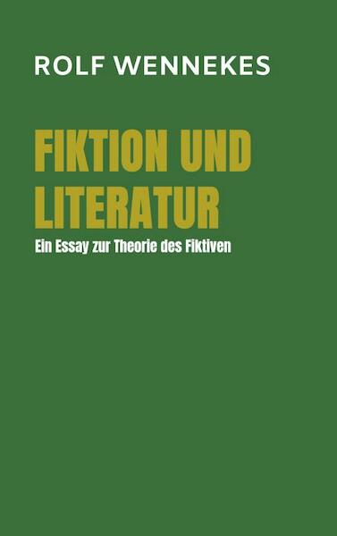 Fiktion und Literatur - Rolf Wennekes (ISBN 9789402146424)
