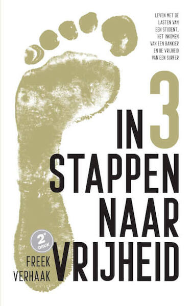 IN 3 STAPPEN NAAR VRIJHEID - Freek Verhaak (ISBN 9789083044200)
