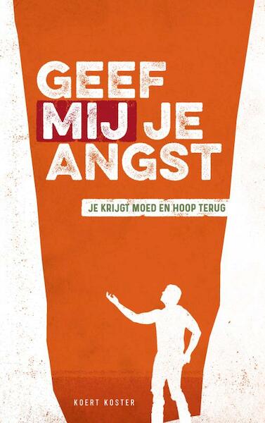Geef Mij je angst - Koert Koster (ISBN 9789463981958)