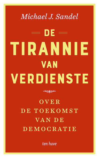 De tirannie van verdienste - Michael J. Sandel (ISBN 9789025907518)