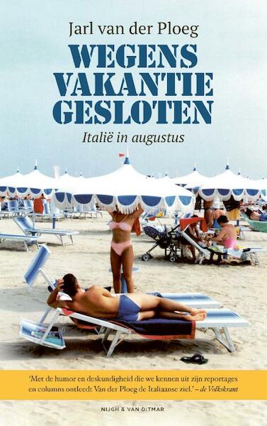 Wegens vakantie gesloten - Jarl van der Ploeg (ISBN 9789038809366)