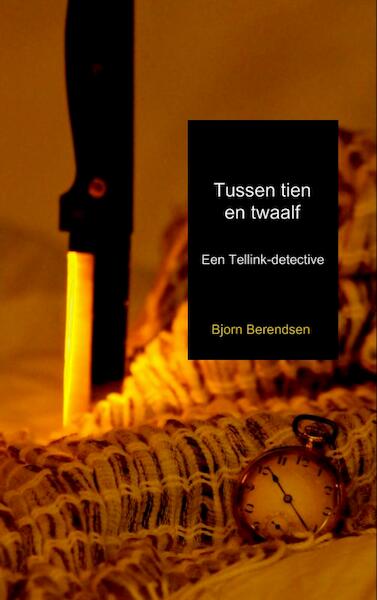 Tussen tien en twaalf - Bjorn Berendsen (ISBN 9789402126761)