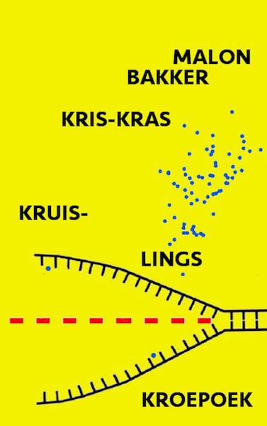 Kris-kras, kruislings, kroepoek. - Malon Bakker (ISBN 9789464057638)