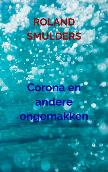 Corona en andere ongemakken - Roland Smulders (ISBN 9789464054156)