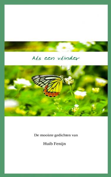 Als een vlinder - Huib Fenijn (ISBN 9789403605135)