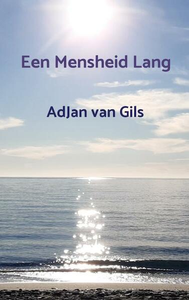 Een Mensheid Lang - AdJan van Gils (ISBN 9789464180299)