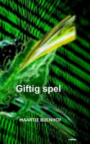 Giftig spel - Maartje Bijenhof (ISBN 9789464182316)