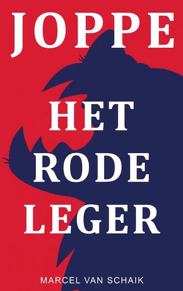 JOPPE - Het Rode Leger - Marcel Van Schaik (ISBN 9789402195019)